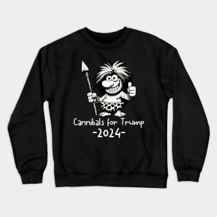 Cannibals for Trump 2024 Crewneck Sweatshirt